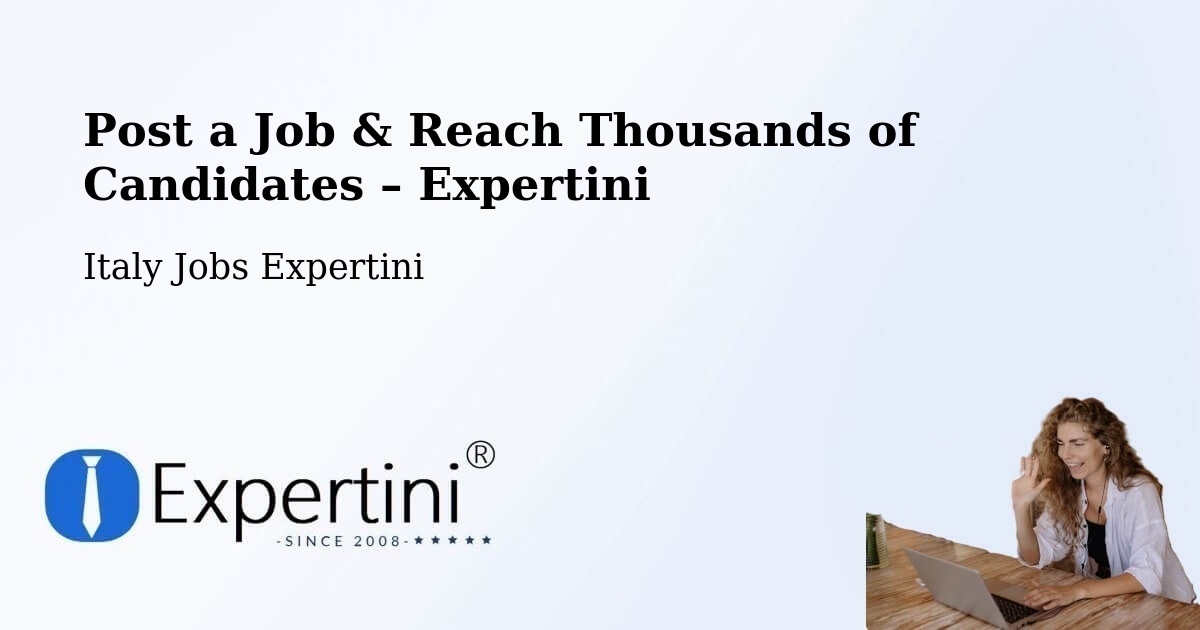 Post a Job in Montelepre – Hire the Right Talent - Montelepre, Italy Jobs Expertini