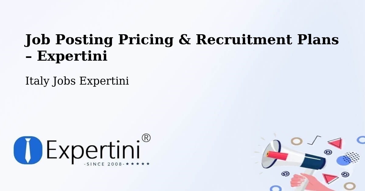 Job Posting Pricing & Recruitment Plans – Montelepre - Montelepre, Italy Jobs Expertini